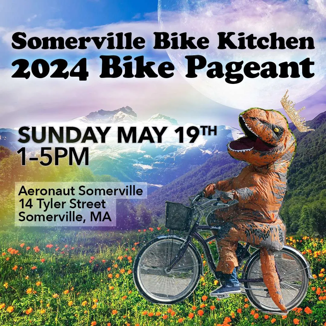 A rainbow-hued image of a person riding a bike in a dinosaur costume in a mountain landscape. The text above them reads "Somerville Bike Kitchen 2024 Bike Pageant - Sunday May 19th 1-5 PM, Aeronaut Somerville, 14 Tyler St., Somerville MA"