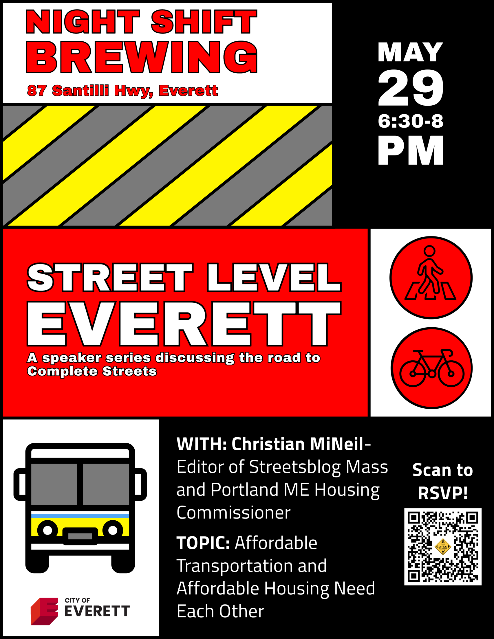 Red, yellow, and black flyer reading "May 29, 6:30-8 pm, Street Level Everett – a speaker series discussing the road to complete streets at Night Shift Brewing, 87 Santilli Highway, Everett; with Christian MilNeil, editor of StreetsblogMASS and Portland ME housing commissioner; Topic: Affordable housing and affordable transportation need each other"